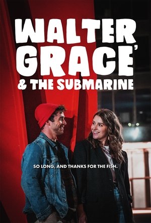 Walter, Grace & The Submarine (2024) WEBRIP Hindi (MULTI AUDIO) 720p – 480p – 1080p